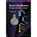 Batch Distillation: Design & Operation, V3