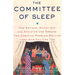 The Committee of Sleep: How Artists, Scientists, and Athletes Use Their Dreams for Creative Problem Solving-And How You Can Too