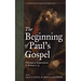 The Beginning of Paul's Gospel: Theological Explorations in Romans 1-4
