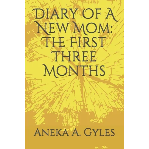 Diary Of A New Mom: The First Three Months