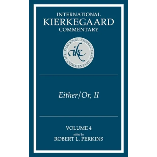 International Kierkegaard Commentary Volume 4: IKC 4 Either/Or, Part II