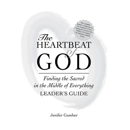 The Heartbeat of God Leader's Guide