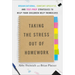 Taking the Stress Out of Homework: Organizational, Content-Specific, and Test-Prep Strategies to Help Your Childrenhelp Themselves