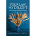 Your Law, My Delight: Daily Devotions Inspired by the Torah