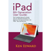 IPad 8th Generation User Guide: The Complete Manual to Master The new Ipad 8th Generation for Beginners and Advanced Users with Tricks, Tips and Short