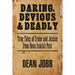 Daring, Devious and Deadly: True Tales of Crime and Justice from Nova Scotia's Past