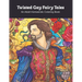 Twisted Gay Fairy Tales: An Adult Homoerotic Coloring Book