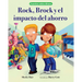 Rock, Brock Y El Impacto del Ahorro
