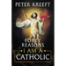 Forty Reasons I Am a Catholic
