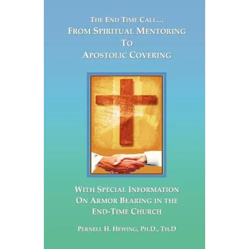 The End-Time Call From Spiritual Mentoring to Apostolic Covering