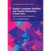 English Language Teaching and Teacher Education in East Asia
