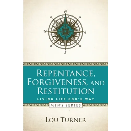 Repentance, Forgiveness, and Restitution