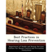 Best Practices in Hearing Loss Prevention