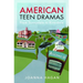 American Teen Dramas: From Sunnydale to Riverdale