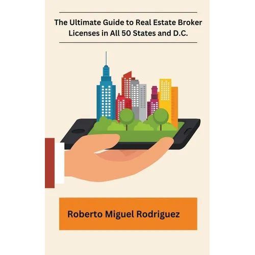 The Ultimate Guide to Real Estate Broker Licenses in All 50 States and D.C.