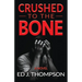 Crushed to the Bone