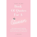 The Pink Book Of Quotes For A Queen: 365 Inspirational & Uplifting Affirmations For Women Who Want Success In Their Lives And Careers