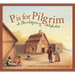 P Is for Pilgrim: A Thanksgiving Alphabet