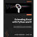 Extending Excel with Python and R: Unlock the potential of analytics languages for advanced data manipulation and visualization