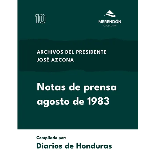Notas de prensa agosto de 1983: Archivos del presidente José Azcona