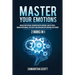 Master Your Emotions: 2 Books in 1: Manage Your Feelings, Overcome Negative Emotions, Analyze People, Manage Overthinking, Stop Anxiety and Depression
