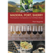 Madeira, Port, Sherry: The Equinox Companion to Fortified Wines