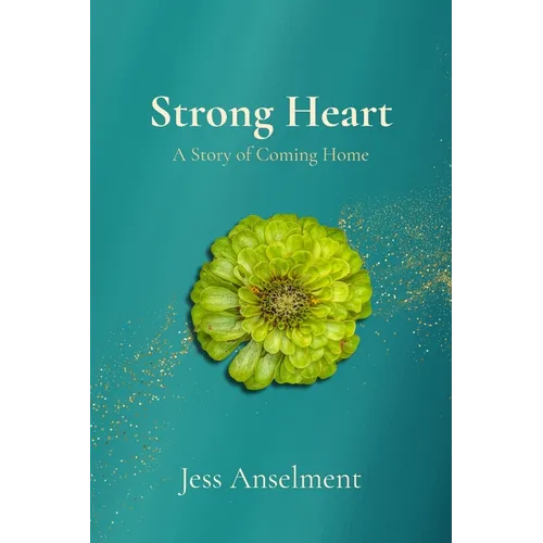 Strong Heart: A Story of Coming Home