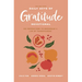 The One Year Daily Acts of Gratitude Devotional: 365 Inspirations to Encourage a Life of Thankfulness