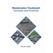 Wastewater Treatment: Concepts and Practices