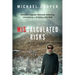 Miscalculated Risks: Attacked, Crippled, Paralyzed, Drowning, Unconscious and Freezing in The Wild (Just Not All at Once)