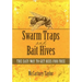 Swarm Traps and Bait Hives: The easy way to get bees for free.
