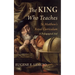 The King Who Teaches: St. Matthew's Royal Curriculum: A Pedagogical Aid