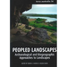 Peopled Landscapes: Archaeological and Biogeographic Approaches to Landscapes