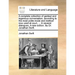 A Complete Collection of Genteel and Ingenious Conversation, According to the Most Polite Mode and Method Now Used at Court, ... in Several Dialogues.