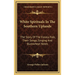 White Spirituals In The Southern Uplands: The Story Of The Fasola Folk, Their Songs, Singing And Buckwheat Notes