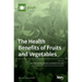 The Health Benefits of Fruits and Vegetables