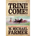 Trini! Come!: Geronimo's Captivity of Trinidad Verdin