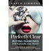Perfectly Clear: Buying Diamonds for Pleasure and Profit