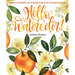 Hello, Watercolor!: - Easy How to Paint Watercolor Flowers, Botanicals, and Animals Step by Step