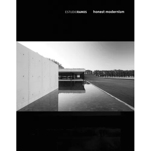 Estudio Ramos: Honest Modernism