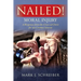 Nailed!: Moral Injury: A Response from the Cross of Christ for the Combat Veteran