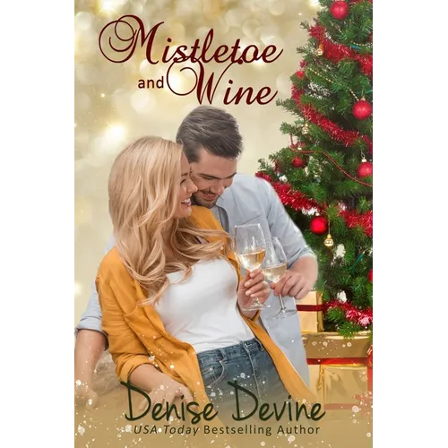 Mistletoe and Wine: A sweet small-town Christmas romance
