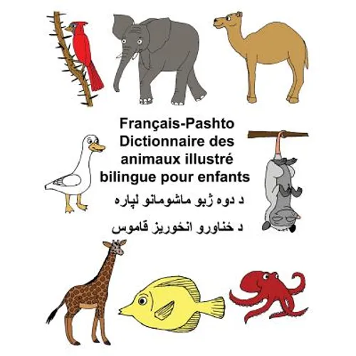 Français-Pashto/Pachto/Pachtou/Pachtoune Dictionnaire des animaux illustré bilingue pour enfants