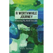 A Worthwhile Journey: Entering My Ninth Decade
