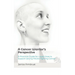 A Cancer Warrior's Perspective: A Practical Guide for Loved Ones to Support Young Adults Fighting Cancer