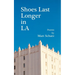 Shoes Last Longer in LA