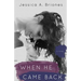 When He Came Back