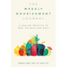 The Weekly Nourishment Journal: A Healing Practice to Free the Mind and Body