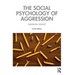 The Social Psychology of Aggression