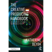 The Creative Producing Handbook: An Insider's Guide to Production